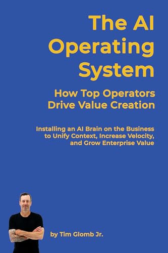 The AI Operating System: How Top Operators Drive Value Creation—I...
