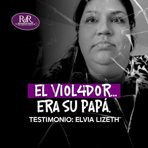 El VI0L4D0R&hellip; era su pap&aacute;. | Elvia Lizeth y Loretta Valle