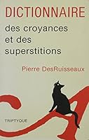Dictionnaire des croyances et des superstitions (French Edition) 2890310930 Book Cover