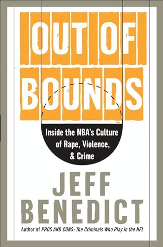 Out of Bounds: Inside the NBA's Culture of Rape, Violence, and Crime