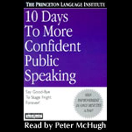 Listen to 10 Days to More Confident Public Speaking by The Princeton Language Institute, Lenny Laskowski