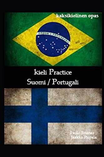 kieli Practice: Suomi / portugali: kaksikielinen opas (Finnish Edition)