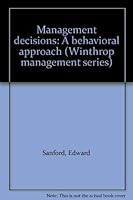 Management Decisions: A Behavioral Approach 0876265484 Book Cover