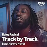  Kojey Radical Track by Track: Black History Month