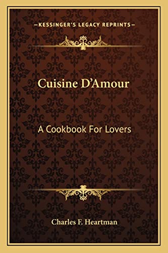 Cuisine D'Amour: A Cookbook For Lovers