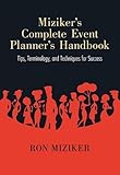 Mizikers Complete Event Planners Handbook: Tips, Terminology, and Techniques for Success