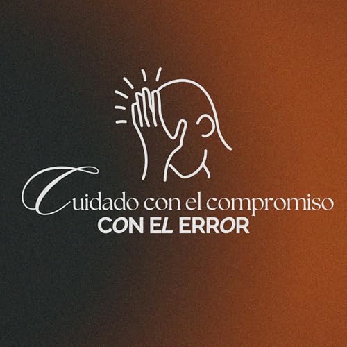 La Iglesia frente al espejo &middot; Parte 2: Cuidado con el compromiso con el error | Pr. Antonio Nistal