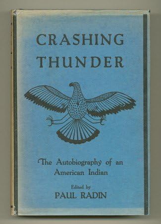 Crashing Thunder: The Autobiography of an American Indian