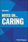 Notes On... Caring (Notes On (Nursing))