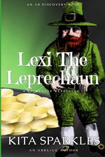 Lexi The Leprechaun: ABDL/Little Girl/Diaper short story (AB Discovery ABDL short story collection)