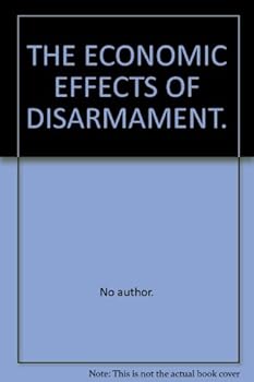 Hardcover The Economic Effects of Disarmament Book