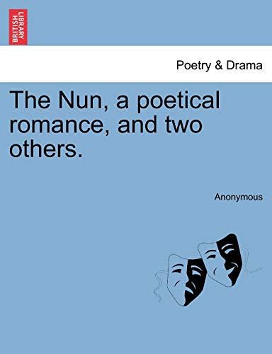 The Nun, a Poetical Romance, and Two Others.