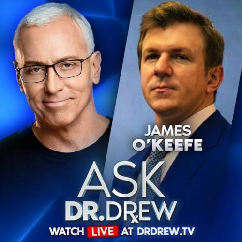 James O&rsquo;Keefe: Why He Left Project Veritas & How Undercover Guerrilla Journalism Exposes The Inconvenient Truth &ndash; Ask Dr. Drew &ndash; Ep 323 Podcast Por  arte de portada