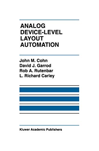 Analog Device-Level Layout Automation (The Kluwer International Series in Engineering and Computer Science)