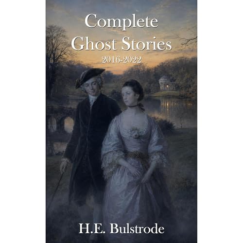 Complete Ghost Stories 2016-2022 Audiolibro Por H.E. Bulstrode arte de portada