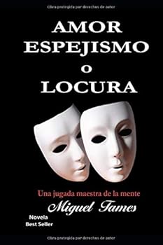 Paperback Amor espejismo o locura: una jugada maestra de la mente (Spanish Edition) [Spanish] Book