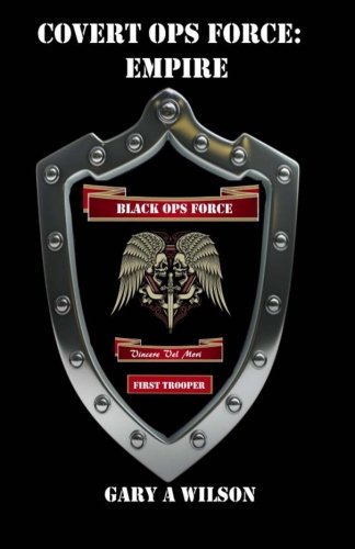 Covert Ops Force: Empire: Volume 1