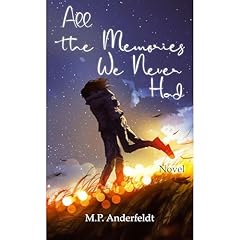 All the Memories We Never Had Audiolibro Por Martin P. Anderfeldt arte de portada
