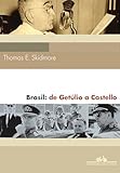 Brasil: de Getúlio a Castello (1930-64)