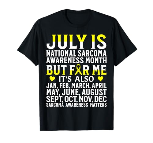 Support Sarcoma Cancer Awareness Products Sarcoma Gifts T-Shirt