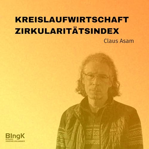 #67 Beton der bleibt - Zirkularit&auml;t und &Ouml;kobilanz: Wie wir Geb&auml;ude neu bewerten m&uuml;ssen feat. Claus Asam