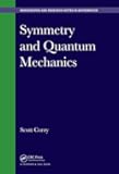 Symmetry and Quantum Mechanics (Chapman & Hall/CRC Monographs and Research Notes in Mathematics)