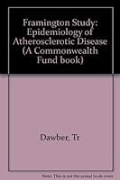 The Framingham Study: The Epidemiology of Atherosclerotic Disease (Commonwealth Fund Publications) 0674317300 Book Cover