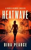 Heatwave: A Kenzie Gilmore Crime Thriller