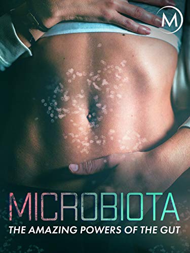 Microbiota: The Amazing Powers of the Gut