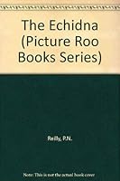 The Echidna (Picture Roo Books Series) 0864172850 Book Cover