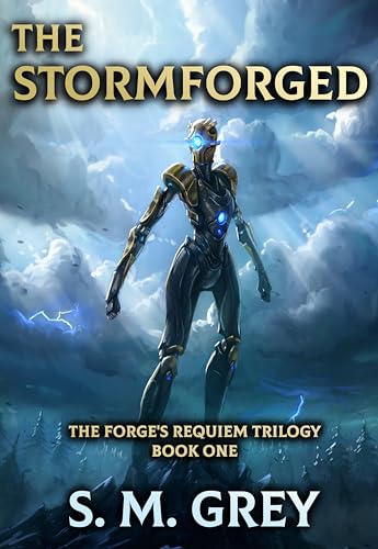 The Stormforged (The Forge's Requiem Trilogy Book 1)