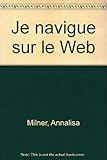  Je navigue sur le Web