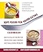 Soft Foods for Easier Eating Cookbook: Easy-to-Follow Recipes for People Who Have Chewing and Swallowing Problems