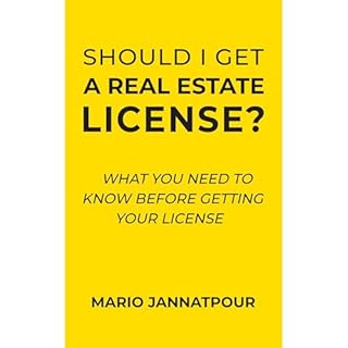 Should I Get a Real Estate License? What You Need to Know Before Getting Your License Audiobook By Mario Jannatpour cover art