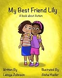 My Best Friend Lily: a book about autism