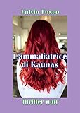 kaunas litauen automarkt  L’ammaliatrice di Kaunas (Italian Edition)