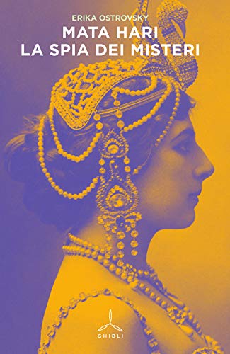 Mata Hari. La spia dei mister