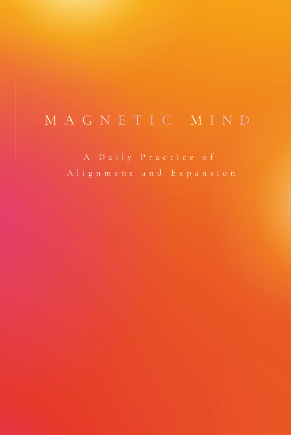 Magnetic Mind: A Journal for alignment, expansion and inner growth.