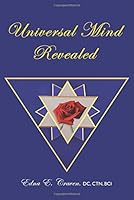 Universal Mind Revealed: A Kabbalistic Rendering of What Constitutes the Universal Mind, How Its Powers Were Developed, and How They Were Endowed to the Human Soul for Its Exaltation, Being an Interpr 1452519455 Book Cover