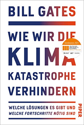 Wie wir die Klimakatastrophe verhindern: Welche Lösungen es gibt und welche Fortschritte nötig sind | Sonderpreis Deutscher Wirtschaftsbuchpreis...