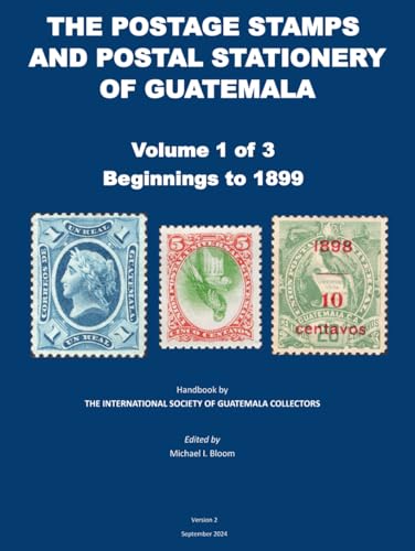 The Postal Stamps and Postal Stationery of Guatemala: Volume 1 of 3: Beginnings to 1889 image 2