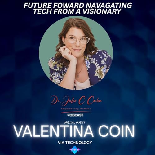 Page de couverture de Future Forward Navigating Tech from a Visionary: Valentina Coin Interview