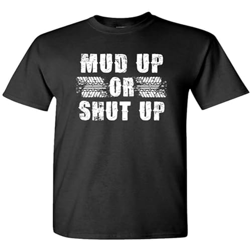 kiapu Mud Up Or Shut Up Off Road Race Pickup Mens Cotton T Shirt Black M