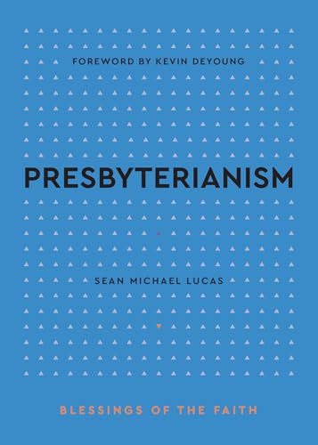 Presbyterianism (Blessings of the Faith)
