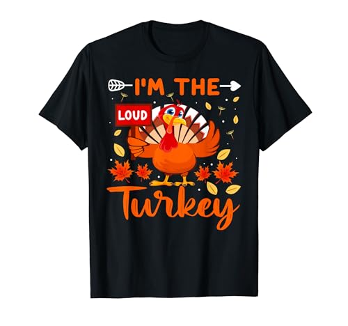 I'm The Loud Turkey Thanhksgiving Thankful For Family T�V���c