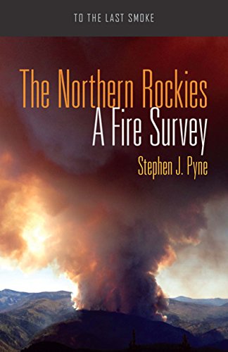 Télécharger The Northern Rockies: A Fire Survey (To the Last Smoke Book 3) (English Edition) Gratuit