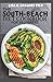 THE SOUTH-BEACH DIET COOKBOOK FOR BEGINNERS: PERFECT GUIDE TO FEEL GREAT, HEALTHY AND LOOSE WEIGHT WITH SOUTH BEACH DIET