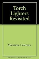 Torch Lighters Revisited 0872079333 Book Cover