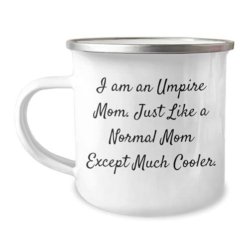 Umpire Mom Gifts Umpire Friends Camping Mug, I Am An Umpire Mom Just Like A Normal Mom Except Much Cooler., 12 oz Stainless Steel Hippie Camping Mug for Umpire Birthday Unique Gifts