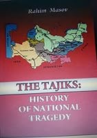The Tajiks: History of National Tragedy 9994726323 Book Cover